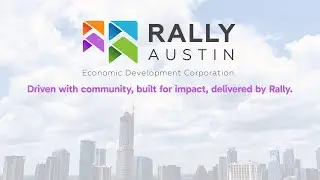 Rally Austin | Partnership & Collaboration: Building a Stronger Austin Together