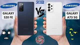SAMSUNG S20 FE VS SAMSUNG A73 5G