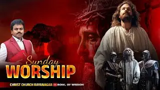 🔴SUNDAY WORSHIP || M RAJESH || CHRIST CHURCH RAYANAGAR || 04-01-2026 || BOWL OF WISDOM ||