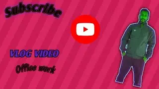Dayly Office rutine vlog, Protidin Office jatra, 