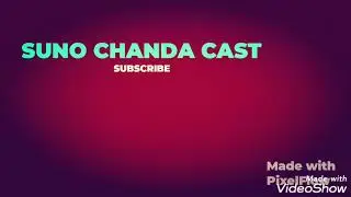Suno Chanda cast