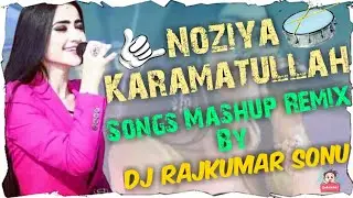 Noziya_Karamatullah_Songs_Mashup_Remix  { Chatal vs Teen Maar} By Mix 🤘 Master Dj Rajkumar Sonu