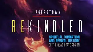 Hagerstown ReKindled - Official Teaser #1