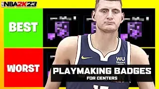 BEST PLAYMAKING BADGES FOR CENTERS NBA 2K23 - Badge Tier List
