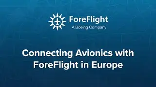 ForeFlight on Frequency: Connecting Avionics with ForeFlight in Europe