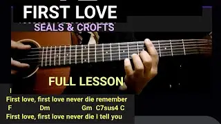 FIRST LOVE by Seals & crofts - GUITAR LESSON #HowToPlayFirstLpve #Sealsandcrofts