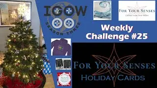 IGOW3 Weekly Challenge #25: FYS Crafts Holiday Cards (Deadline = Dec 24th)