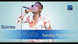 Soirée Elaj Keita le lendemain de la Tamkharite au Saraba Night Club