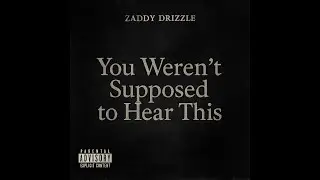 Zaddy Drizzle - TIME