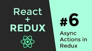 Redux Async Actions - Redux Tutorial #6