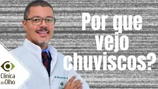 Por que vejo chuviscos?
