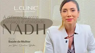 SAÚDE DA MULHER - diferença entre cansaço e vitalidade - NADH