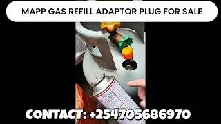 MAPP GAS REFILL ADAPTOR PLUG FOR SALE +254705686970