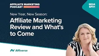 New Year, New Season: Affiliate Marketing Review and What's to Come