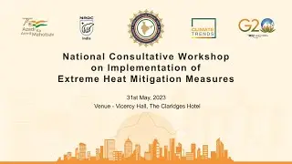 National Consultative Workshop on Implementation of Extreme Heat Mitigation Measures