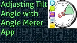 Measuring Solar Panel Tilt Angle with App