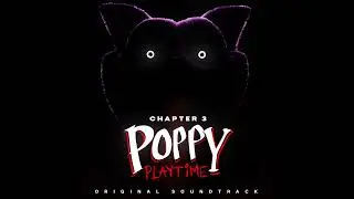 Poppy Playtime: Chapter 3 OST (04) - Magical Toy Factory
