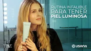 Rutina Infalible de skincare para tener la piel luminosa | The Beauty Effect