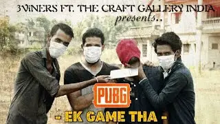 PUBG : Ek Game Katha | 3ViNERS Ft. The CraftGallery India