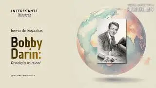 [Interesante historia] Bobby Darin: Prodigio musical - Jueves de Biograf&iacute;as