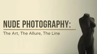 Nude Photography: The Art, The Allure, The Line .Exploring Nude Photography: Genres and Styles #new 