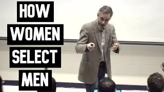 How Women Select Men | Jordan Peterson