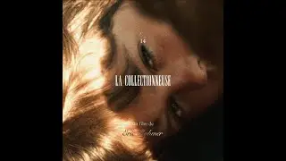 La collectionneuse.