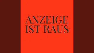 Anzeige ist Raus (feat. Urs M&uuml;ller)