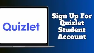 How To Sign Up For Quizlet Student Account | Create Quizlet Student Account