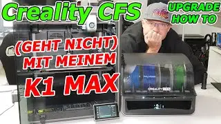 Creality K1 Max Upgrade CFS Teil 1: Wie schlecht kann es denn eigentlich laufen?