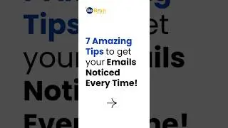 📧 7 Amazing Tips to Get Your Emails Noticed Every Time