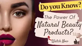 Unlocking Radiance: The Power of Natural Beauty Products | Glomitv