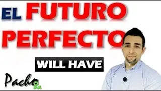 🔴 Futuro Perfecto en ingl&eacute;s: WILL HAVE con ejercicios en afirmativo, negativo e interrogativo