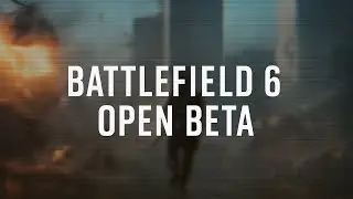 Battlefield 6 Open Beta! - FINAL HOURS!!