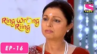 Ring Wrong Ring -  रींग रॉंग रींग - Episode 16 - 11th July 2016