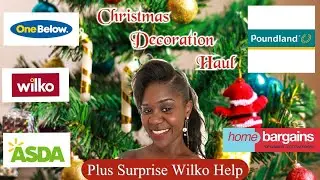 Christmas Decoration Haul | Plus Surprise Wilko Help| Part 3