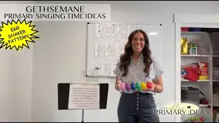 Gethsemane Egg Shaker Pattern Primary Singing Time ideas