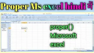 Proper Ms excel || Microsoft proper excel