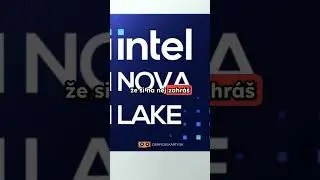Intel Nova Lake: Nov&aacute; &eacute;ra desktopov&eacute;ho v&yacute;konu zač&iacute;na už o rok