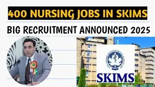 400 NURSING JOBS IN SKIMS SOURA /COMING SOON/NURSING RECRUITMENT 2025