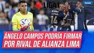 &Aacute;ngelo Campos puede remecer el mercado firmando por RIVAL DIRECTO de Alianza Lima para 2026