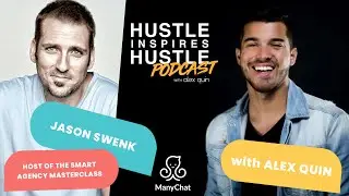 Why You Should Niche Down, ft. Jason Swenk with Alex Quin // Hustle Inspires Hustle Podcast EP 22