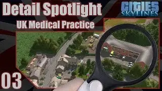 Cities: Skylines - Detail Spotlight 03 - UK Medical Practice