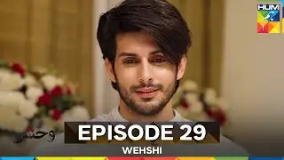 Wehshi Episode 29