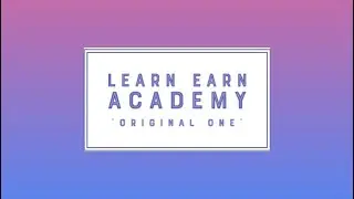 Learn Earn Academy