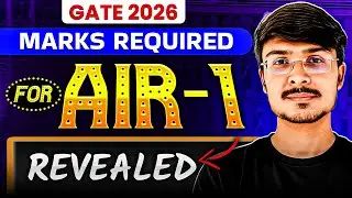 Marks Required for AIR 1 in GATE 2026 | Branch-Wise Reality Explained !!