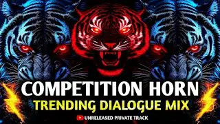 💥COMPETITION HORN 2025 | TRENDING DIALOGUE MIX |COMPETITION SONG 🔥| #competition #soundcheck #music