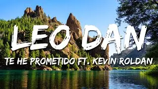 Leo Dan, KEVIN ROLDAN - Te He Prometido (Letra/Lyics)
