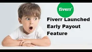 Early payout   New feature launched by Fiverr   How to widthraw pending amount earlier