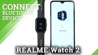 How to Pair REALME Watch 2 with Phone&ndash; Get Bluetooth Connected